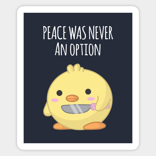 Peace Was Never an Option Sticker by Sticus Design